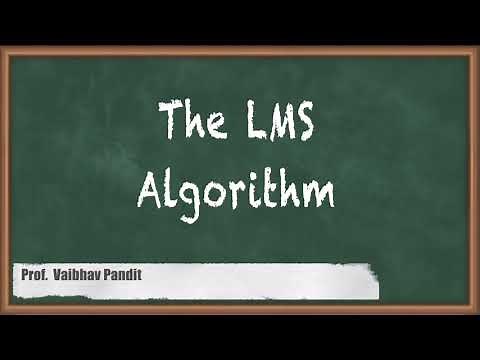 The LMS Algorithm - Adaptive Filters - Advanced Digital Signal Processing