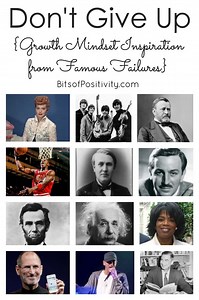 Don’t Give Up {Growth Mindset Inspiration from Famous Failures}