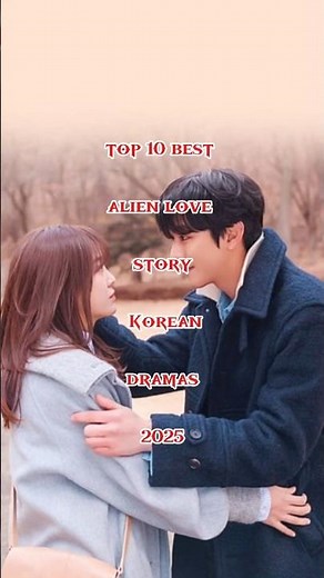 top 10 best alien love story korean dramas 2025 #kdrama #dramabeans #viral #facts #shorts #fypシ