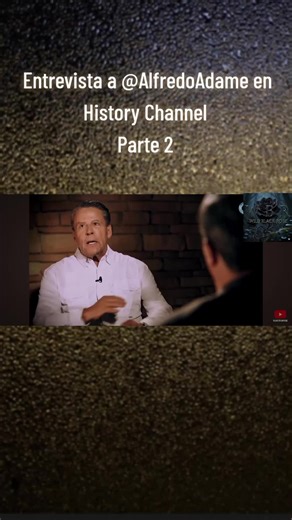 Parte 2 Entrevista súper interesante a Alfredo Adame en History Channel. Suscribete a mi cuenta para que veas la entrevista completa. Alfredo Adame no nos deja de sorprender definitivamente, un hombre multifacético en toda la extensión de la palabra. @Alfredo Adame @vaneadame1980 @HISTORY @La Granja VIP @tvazteca @Disney @Marayadira Adame 🐓🦂🐦‍🔥 #ganadordelagranjavip #AlfredoAdame #HistoryChannel #Ovnis #Paranormal
