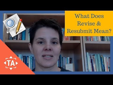 Get Published! How To Interpret Revise & Resubmit