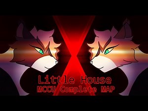 LITTLE HOUSE || Complete MCCU MAP
