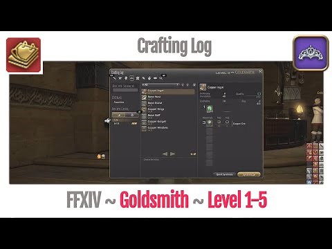 FFXIV Goldsmith Crafting Log Level 1-5 - A Realm Reborn