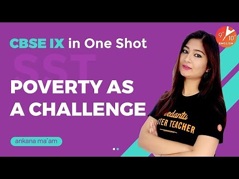 Poverty as a Challenge in One Shot | CBSE Class 9 Economics Chapter 3 | Vedantu 9 and 10 English