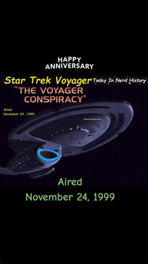 16 reactions | The Star Trek Voyager episode "The Voyager Conspiracy" aired November 24, 1999. For More Information https://www.facebook.com/photo/?fbid=875026397961911&set=a.572759201521967 . #TodayInNerdHistory #November24 #startrek #voyager #thevoyagerconspiracy #episode #History #Aired #AirDate #News #OTD #FYP #nerd . | Today In Nerd History | Facebook
