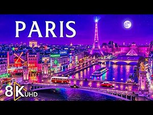 Paris France 🇫🇷 | Eiffel Tower, Historic Architecture & Cinematic City of Lights in 8K