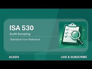 ISA 530 Explained | Audit Sampling: Methods, Risk & Sample Size
