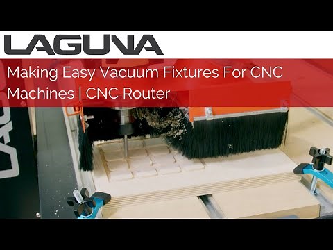 How To Make Easy Vacuum Fixtures For CNC Machines | CNC Router
