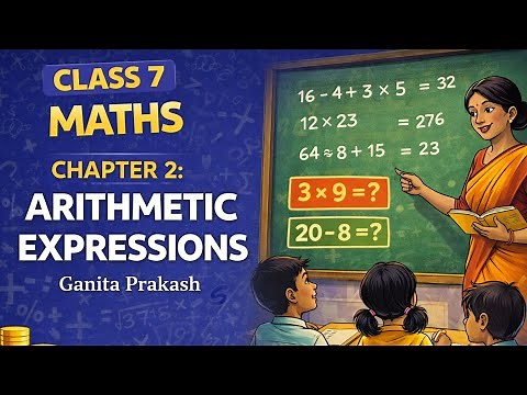 Class 7 Maths | Chapter 2 Arithmetic Expressions | Part 1 | Ganita Prakash | NCERT