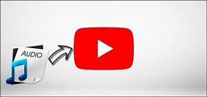 2 Easy Ways To Upload Audio Files To YouTube