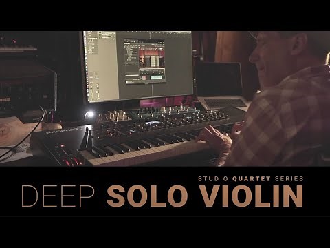 Studio Quartet Series - Deep Solo Violin - Walkthrough Part I
