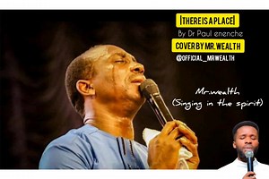 4.7K views · 860 reactions | There is a place by Dr Paul Enenche. Cover by Mr wealth. (Check comment for link to my Telegram for Downloads of my songs and videos). #Afirethatburneth | Mr. Wealth & Team Rem | Facebook