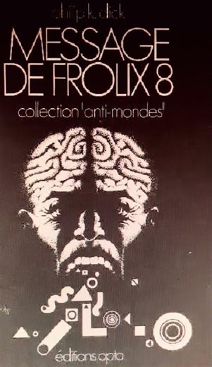 •\\\\\\• Message de Frolix 8 • roman de Philip K. Dick • dystopie science-fiction • 1972 •///•