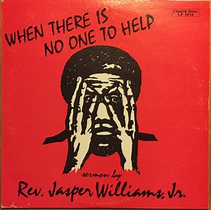 Rev. Jasper Williams, Jr. - When There Is No One To Help