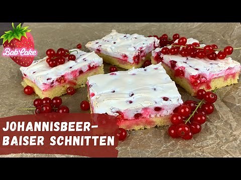 Johannisbeer-Baiser Schnitten / luftig, locker und fruchtig / Johannisbeerkuchen / BabCake