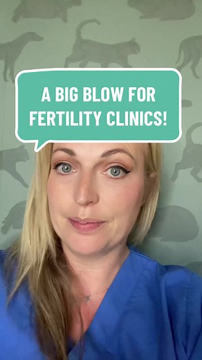 A BIG BLOW FOR FERTILITY CLINICS!