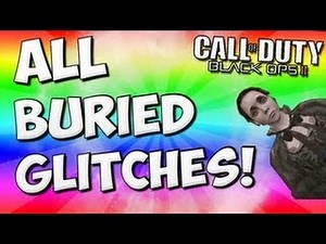 All Buried Glitches! Black Ops 2 Buried Glitches! (Best Buried Glitches)