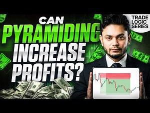How to Use Pyramiding to Make More Money in Trading? || Trade Logic Series