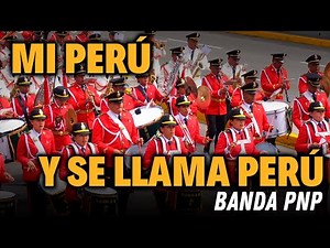 "Mi Perú" y "Y se llama Perú" | Banda de Música de la Policía Nacional del Perú 🇵🇪