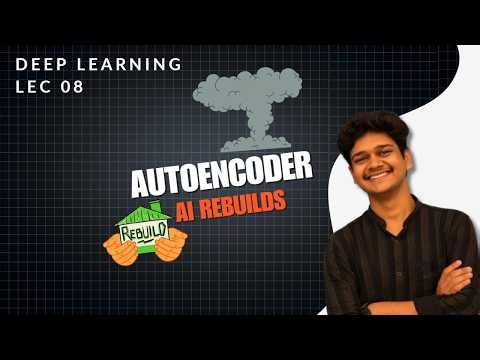 Autoencoders Explained | Deep Learning