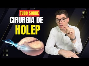 Everything about Holep! Advanced treatment for enlarged prostate.