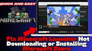 How To Fix Minecraft Launcher Not Downloading or Installing | Microsoft Store Error Solution