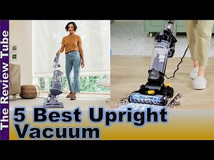 Best Upright Vacuum 🔥 Top 5 Upright Vacuums for Powerful Home Cleaning
