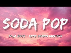 𝗦𝗢𝗗𝗔 𝗣𝗢𝗣 (lyrics) - Saja boys (Kpop demon hunters)