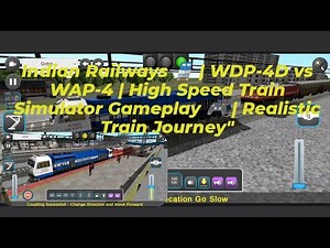 Indian Railways 🚆| WDP-4D vs WAP-4 | High Speed Train Simulator Gameplay 🎮 | Realistic Train Journey