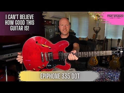 I Am No Longer A Guitar Snob - Epiphone 335 Dot Review