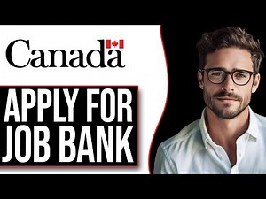 How To Apply For Canada Job Bank (2025)