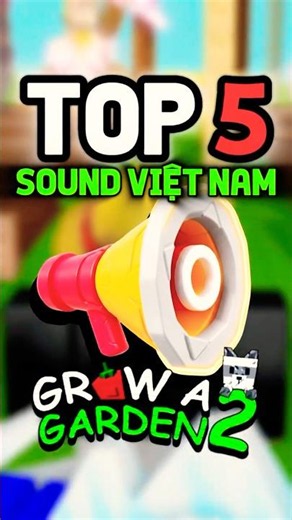 TOP 5 NHẠC SOUND ID VIỆT NAM TRONG GROW A GARDEN 2 #growagarden2 #growagarden #roblox #robloxvng