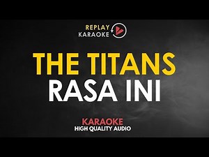 Karaoke Rasa Ini - The Titans HQ Audio