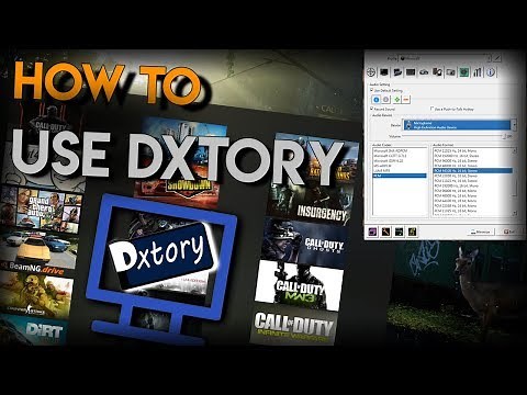 How To Use DXTory ( Best Settings )