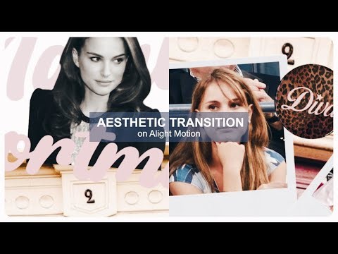 Aesthetic/advanced transition tutorial | #6