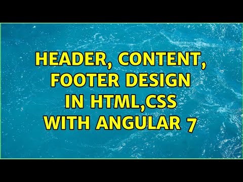 Header, content, footer design in HTML,CSS with Angular 7 (2 Solutions!!)