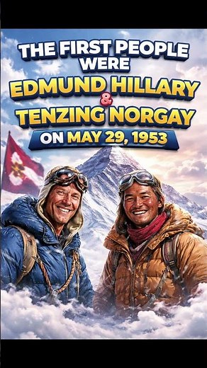 First Humans to Reach Mount Everest 🏔️