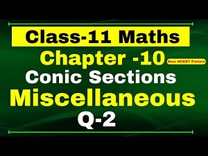 Q 2 Miscellaneous Chapter10 (Conic Section) Class 11 Math