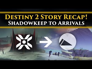 The Complete Story and Lore of Destiny 2! From Shadowkeep to Season of Arrivals!
