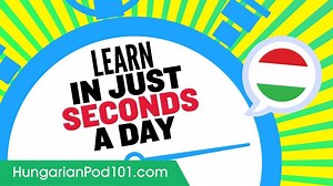 ⏰ With our Word of the Day feature you will learn new vocabulary and phrases and improve your Hungarian level on a daily basis, spending only few seconds a day! P.S.  Learn more #Hungarian grammar, vocabulary and even culture tips with us: https://www.hungarianpod101.com/?src=facebook_072219_fb_video_&utm_medium=fb_video&utm_content=fb_video_&utm_campaign=072219&utm_term=(not-set)&utm_source=facebook&utm_source=facebook | Learn Hungarian - HungarianPod101.com | Facebook