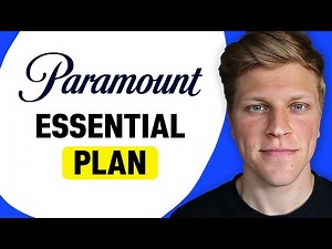 Paramount+ Essential Plan: Features and Subscription Details