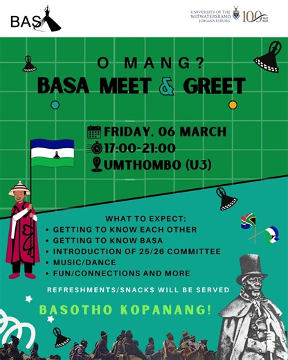 O MANG? BASA Meet & Greet is on! 😊 All students invited – members & non-members welcome! 🤩 March 6th, 17:00-21:00 at Umthombo (U3). Music, dance, connections & learning more about BASA 🇿🇦🇱🇸 Ha re tsebaneng! BASOTHO KOPANANG - Let’s Unite!🔥🔥 #witsuniversity #basotho #fyp #studentlife