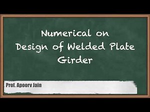 Numerical on Design of Welded Plate Girder - Design and drawing of Steel Structure