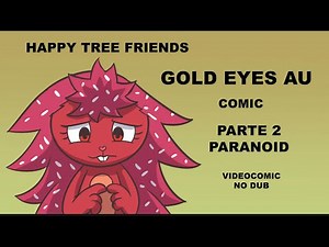 Gold Eyes - Happy Tree Friends Comic - part 02- Paranoid