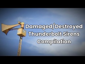 Destroyed/Damaged Thunderbolt Sirens