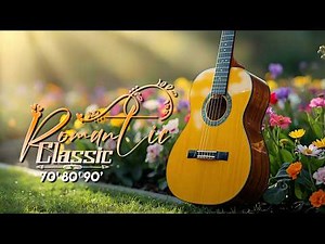 The Best Classical Instrumental Guitar Music 🌿 Relaxing Guitar Music for a Peaceful Soul