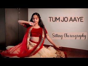 Tum jo aaye | Sitting Choreography | Richa Tiwari Choreography | Beats and Taal