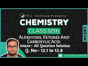 Intext:- All Question Soltuion - Q.no-12.1 to 12.5 | Aldehydes Ketons And Carboxylic Acids | NCERT