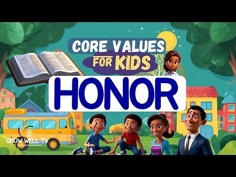 HONOR Your Father & Mother| Core Values Bible Verse For Kids| Kids Bible Lesson |Grow Well Kids TV