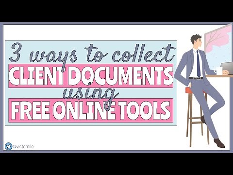 3 Ways to Collect Client Data and Documents using Free Online Tools